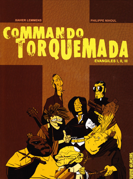 Commando Torquemada - Evangiles I, II, III