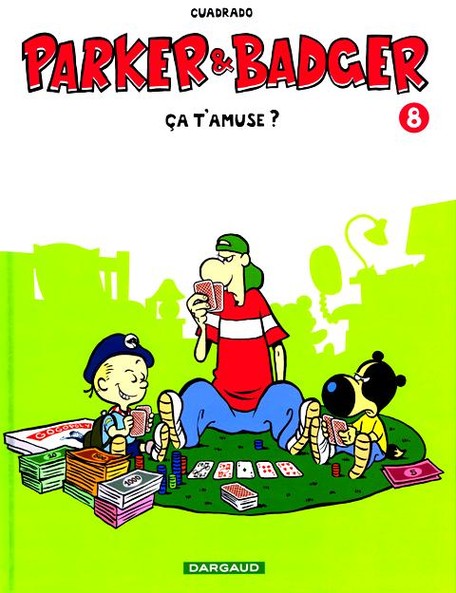 Parker & Badger - Tome 8 - Ça t'amuse ?