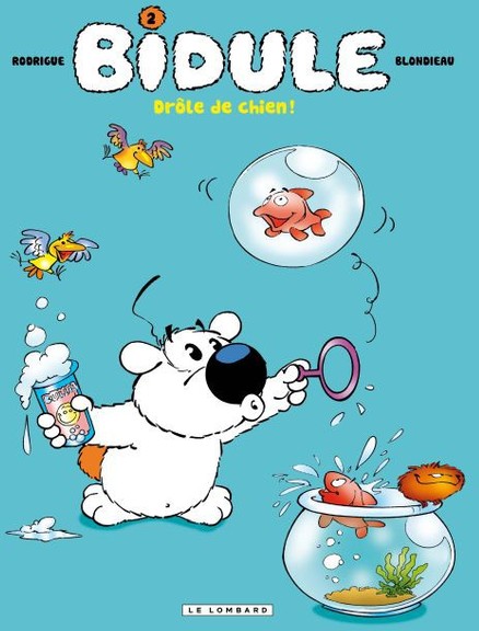 Bidule - Tome 2 - Drôle de chien !