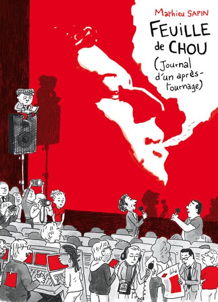 Feuille de chou - Tome 2 - Journal d'un après-tournage