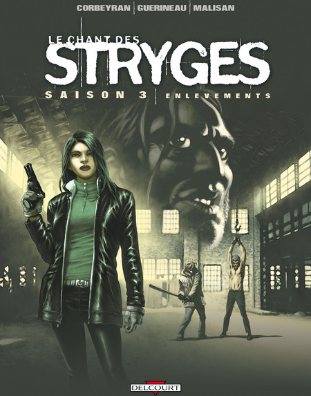 Le Chant des Stryges - saison 3, Tome 14 - Enlevements