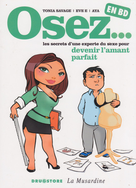 Osez... en BD - tome 3 - les secrets d'une experte du sexe pour devenir l'amant parfait
