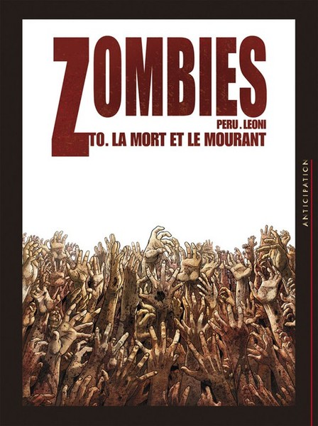 Zombies - Tome 0 - La Mort et le Mourant