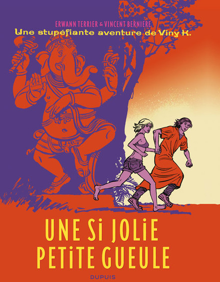 Une Stupéfiante aventure de Viny K. - Tome 1 - Une si jolie petite gueule
