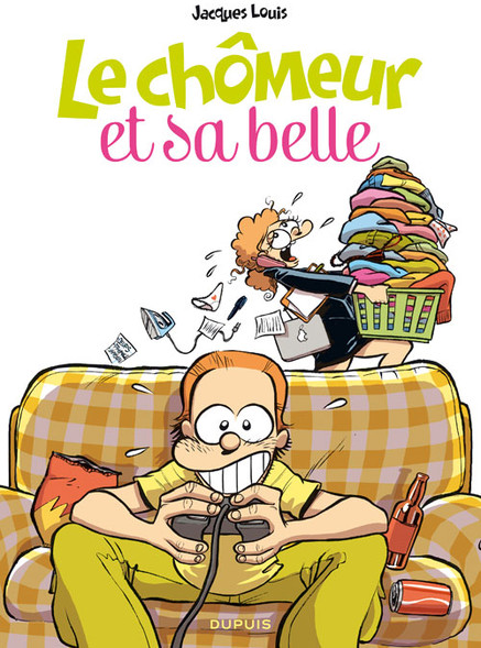 Le chômeur et sa belle - Tome 1