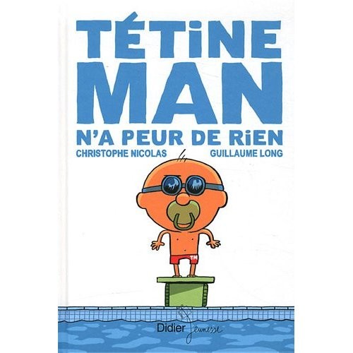 Tétine Man - Tome 3 - Tétine Man n'a peur de rien