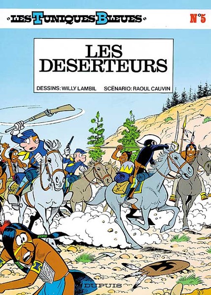 Les Tuniques bleues - Tome 5 - Les Déserteurs