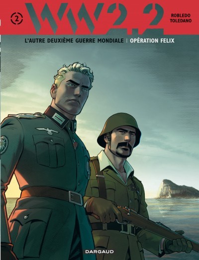 WW2.2. - Tome 2 - Opération Felix