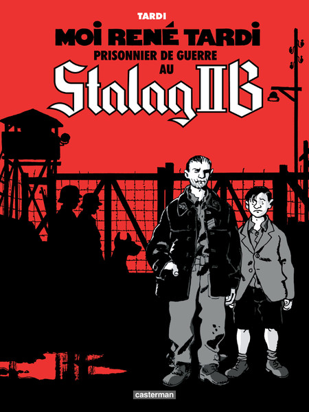 Moi, René Tardi, Prisonnier de guerre - stalag IIB
