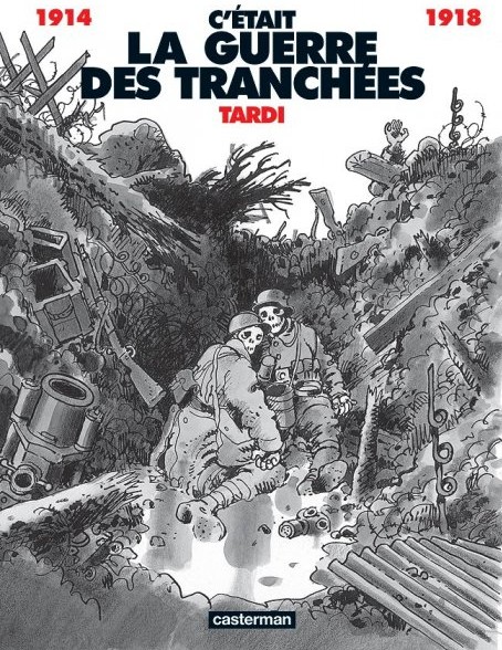 C'était la guerre des tranchées