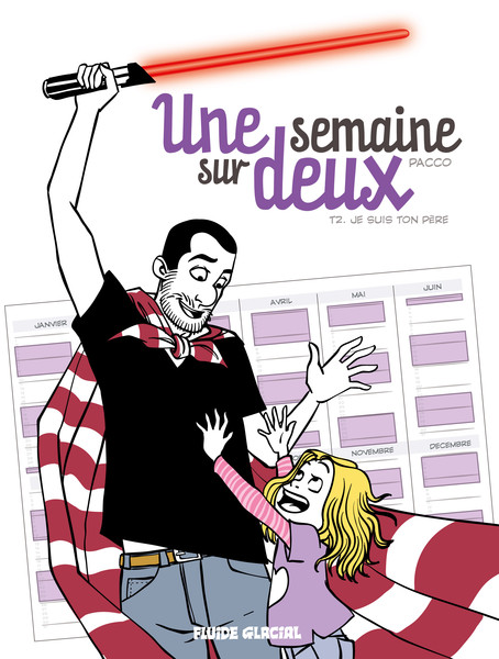 Une semaine sur deux - Tome 2 - Je suis ton père