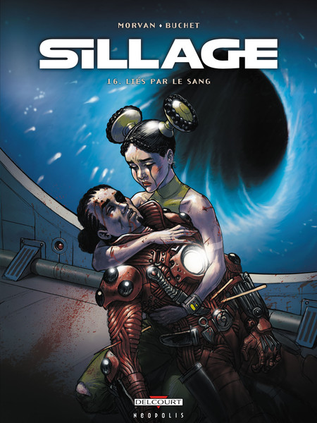 Sillage - Tome 16 - Liés par le sang