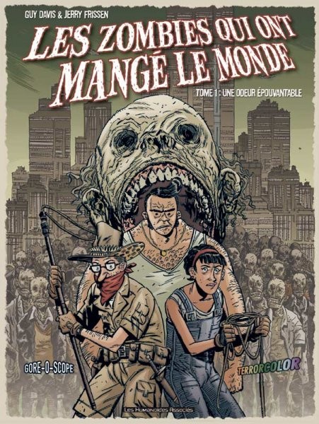Les Zombies qui ont mangé le monde - Tome 1 - Une odeur épouvantable