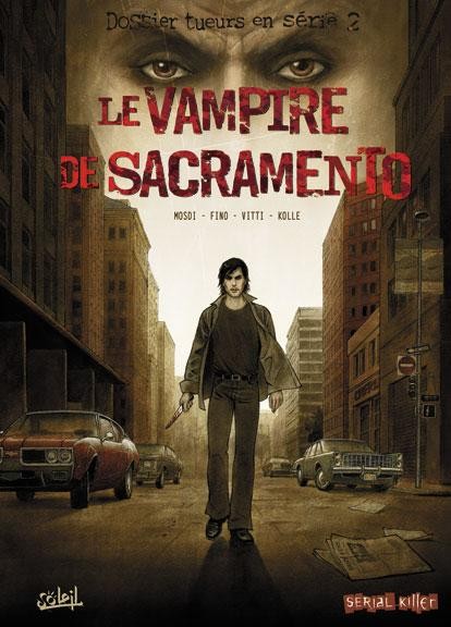 Dossier tueurs en série - Tome 2 - Le Vampire de Sacramento