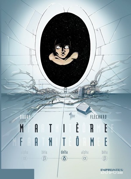 Matière fantôme - Tome 3 - Delta
