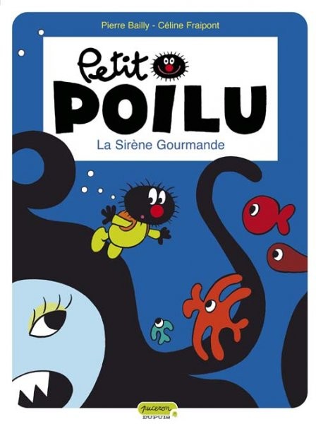 Petit Poilu - Tome 1 - La sirène gourmande