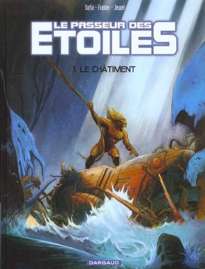  Fictions dans Le Passeur des étoiles - Tome 1 - Le châtiment