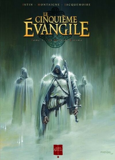 Jean-Luc Istin dans Le Cinquième évangile - Tome 1 - La main de Fatima