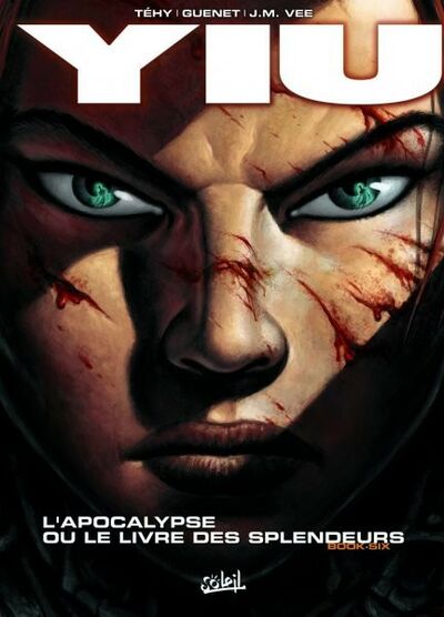 Yiu - Tome 6 - L'apocalypse ou le Livre des Splendeurs