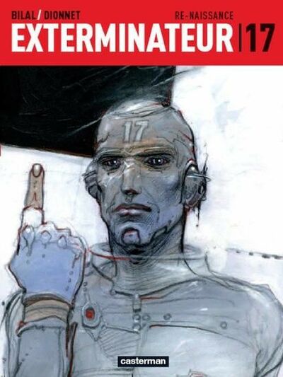 Exterminateur 17 - Tome 1 - Re-naissance