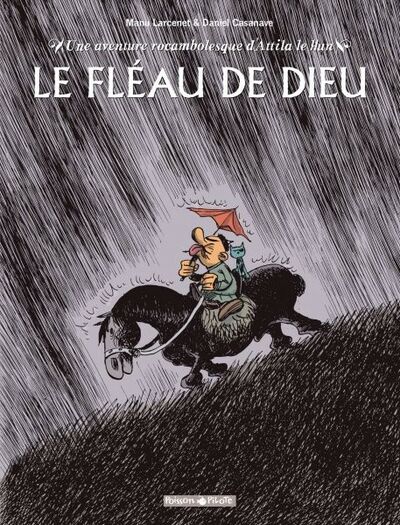 Une Aventure rocambolesque de - Tome 4 - Attila le Hun : Le fléau de Dieu