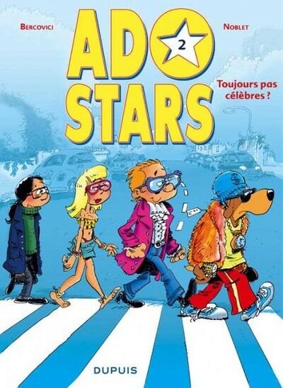 Adostars - Tome 2 - Toujours pas célèbres ?