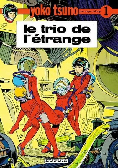 Yoko Tsuno - Tome 1 - Le trio de l'étrange