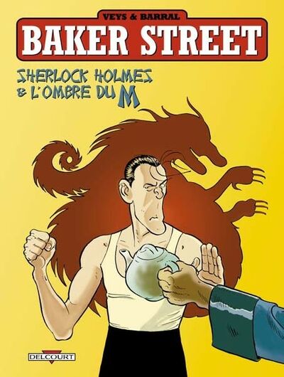 Baker Street - Tome 4 - Sherlock Holmes & l'ombre du M