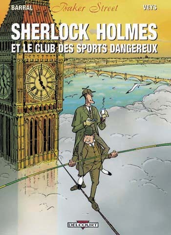 Baker Street - Tome 2 - Sherlock Holmes et le club des sports dangereux