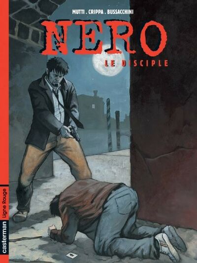  Ligne Rouge dans Nero - Tome 3 - Le disciple