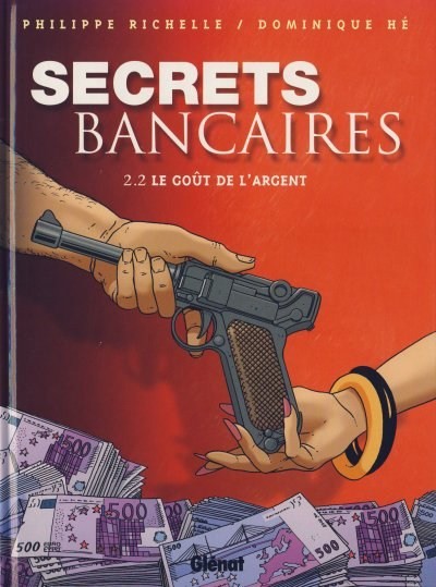 Investigations dans Secrets bancaires - Tome 2.2 - Le goût de l'argent