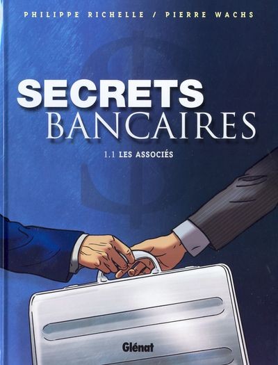 Investigations dans Secrets bancaires - Tome 1.1 - Les associés