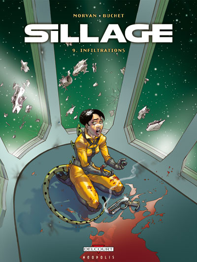  Neopolis dans Sillage - Tome 9 - Infiltrations