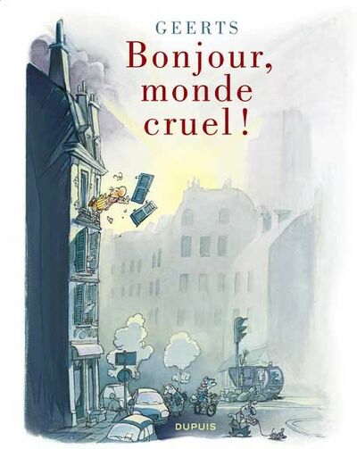 Bonjour, monde cruel !