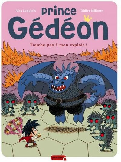 Prince Gédéon - Tome 2 - Touche pas à mon exploit