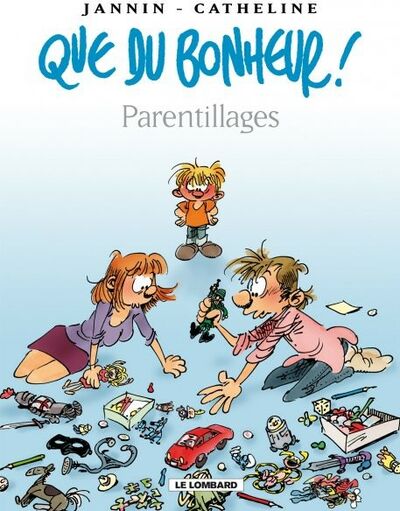Que du bonheur ! - Tome 3 - Parentillages