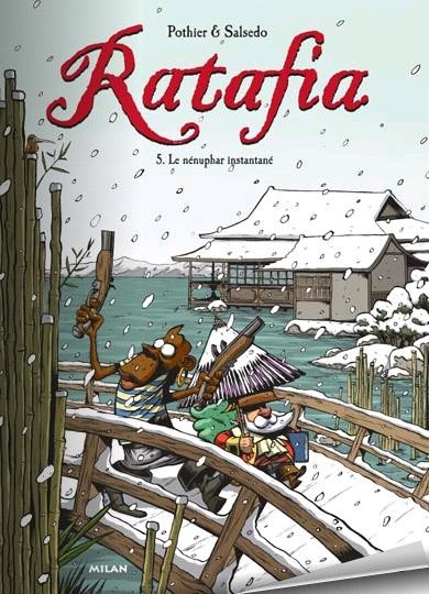 Ratafia - Tome 5 - Le nénuphar instantané