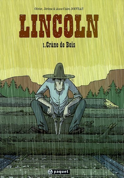 Olivier Jouvray dans Lincoln - Tome 1 - Crâne de bois