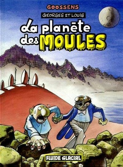  Fluide Glacial dans Georges et Louis romanciers - Tome 5 - La planète des moules