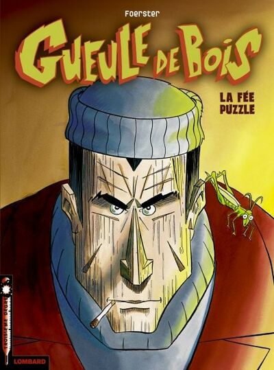 Troisième Degré dans Gueule de Bois - Tome 1 - La fée Puzzle
