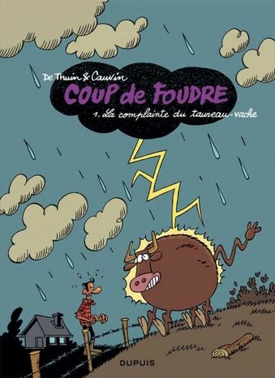 Coup de foudre - Tome 1 - La complainte du taureau-vache