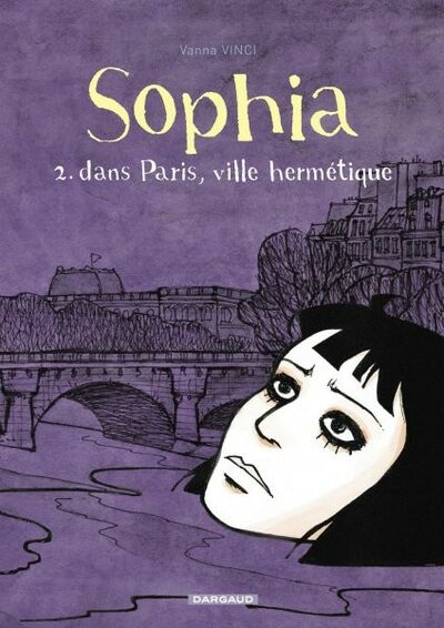 Sophia - Tome 2 - Dans Paris, ville hermétique