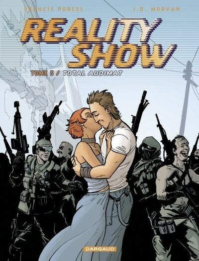  Fictions dans Reality Show - Tome 5 - Total Audimat