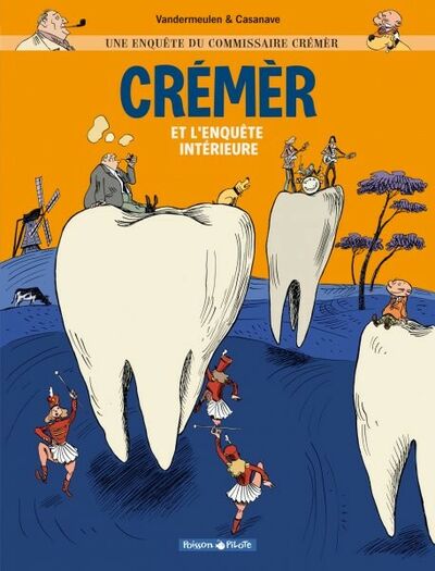 Une Enquête du commissaire Crémèr - Tome 2 - Crémèr et l'enquête intérieure