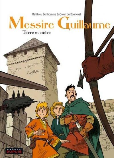  Repérages dans Messire Guillaume - Tome 3 - Terre et mère