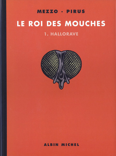 Le Roi des mouches - Tome 1 - Hallorave