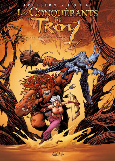 Les Conquérants de Troy - Tome 2 - Eckmül le bûcheron