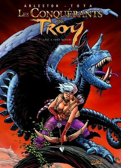 Les Conquérants de Troy - Tome 1 - Exil à Port-Fleuri