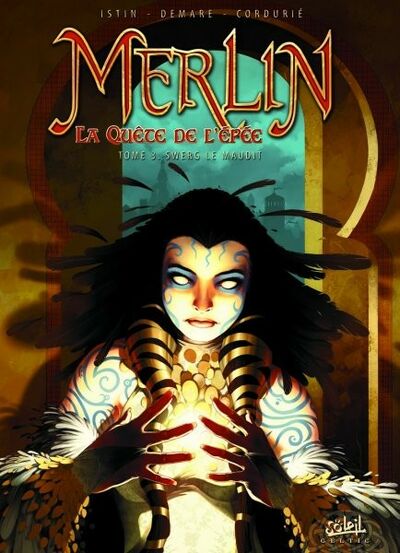 Jean-Luc Istin dans Merlin, la quête de l'épée - Tome 3 - Swerg le maudit