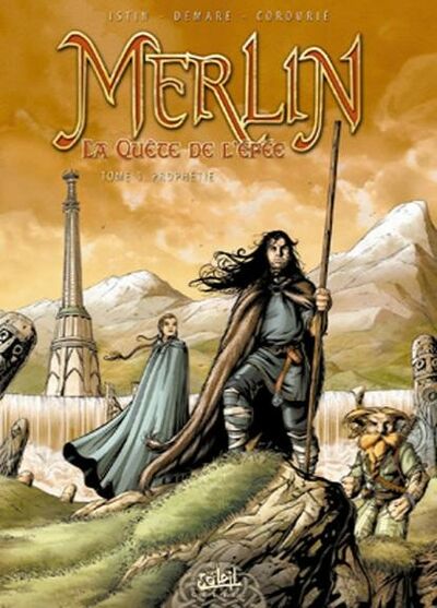 Jean-Luc Istin dans Merlin, la quête de l'épée - Tome 1 - Prophétie